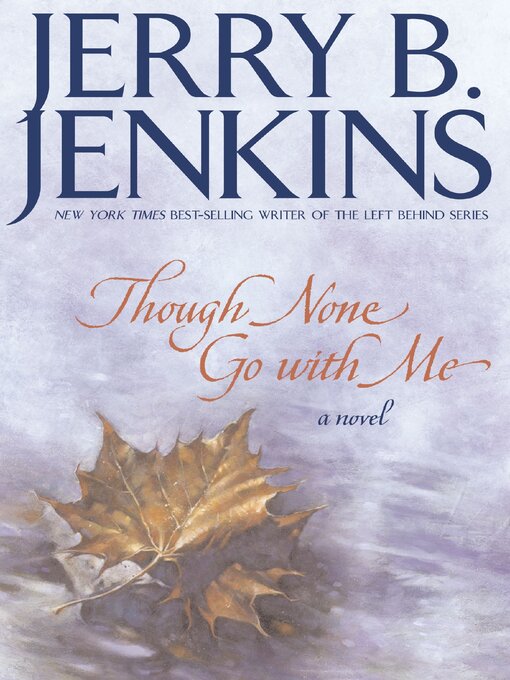 Title details for Though None Go with Me by Jerry B. Jenkins - Available